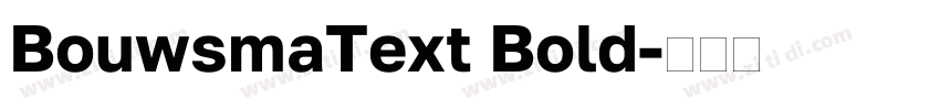 BouwsmaText Bold字体转换
